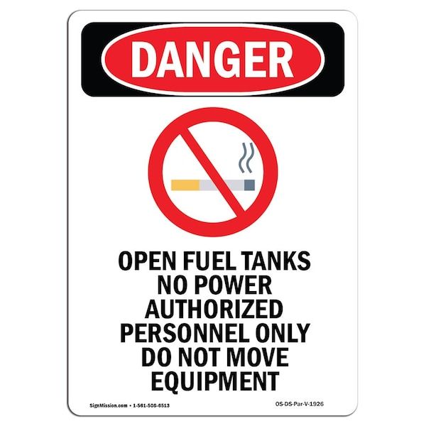Safety Sign, OSHA Danger, 5" Height, Portrait Open Fuel Tanks, Portrait, 10PK